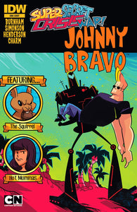 Super Secret Crisis War Johnny Bravo #1 by IDW Comics